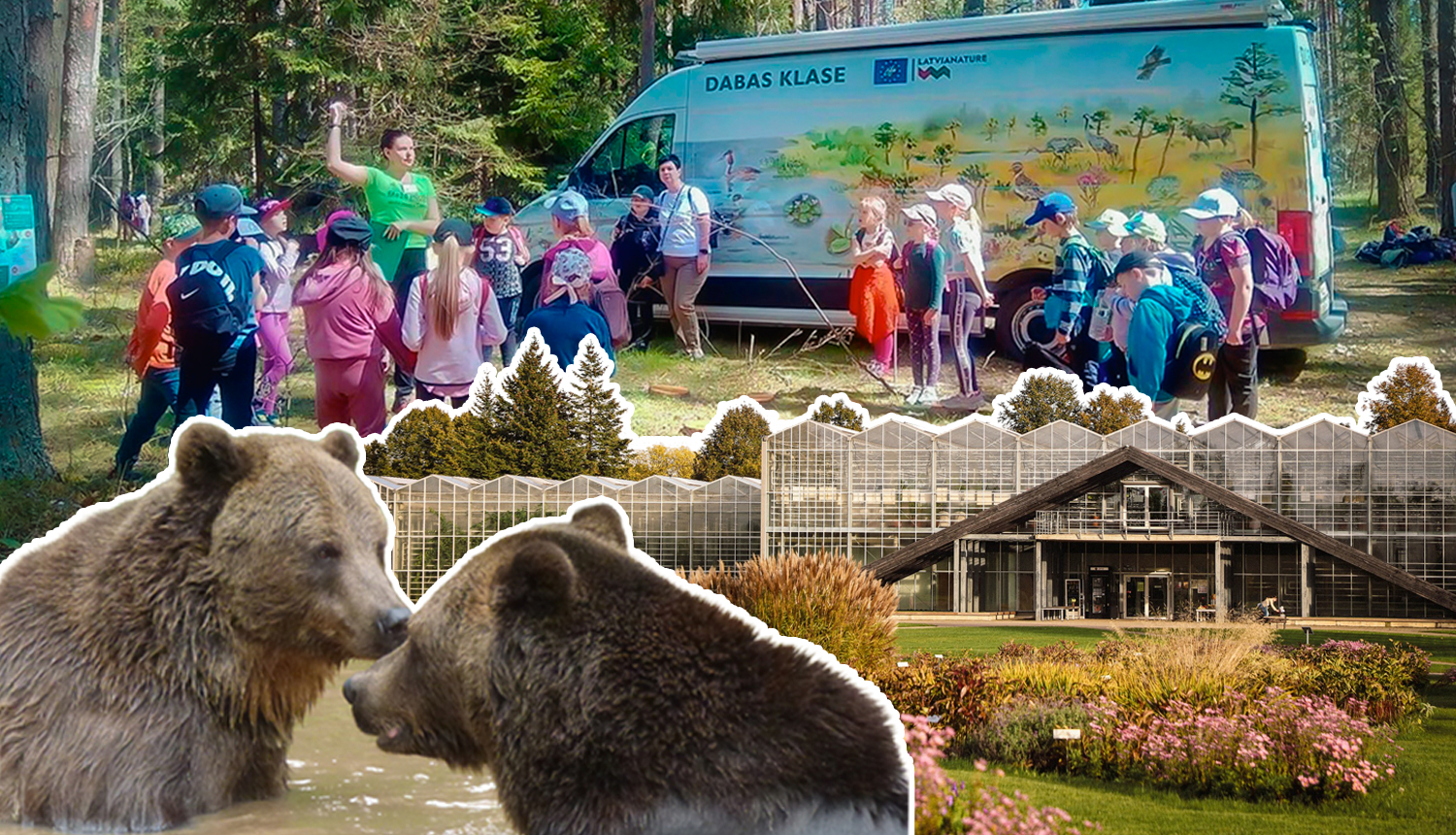 Kolāža ar attēliem ar dabas izglītības nodarbību dabā, Līgatnes dabas taku lāčiem un Nacionālā botāniskā dārza siltumnīcu.